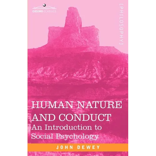 Human Nature and Conduct: An Introduction to Social Psychology