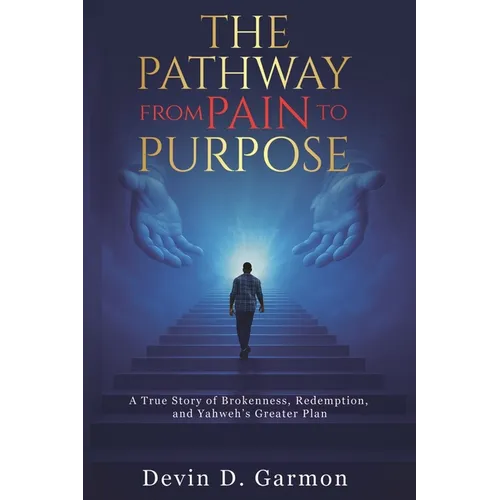 The Pathway from Pain to Purpose