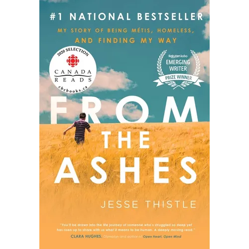 From the Ashes: My Story of Being Métis, Homeless, and Finding My Way