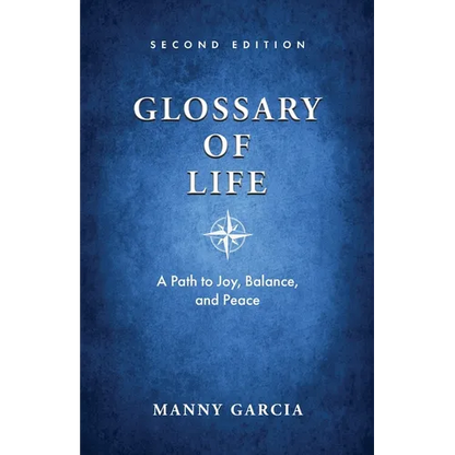 Glossary of Life: A Path to Joy, Balance, and Peace - Paperback
