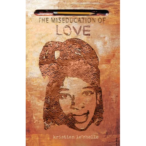 The Miseducation of Love