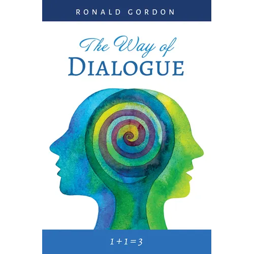 The Way of Dialogue: 1 + 1 = 3