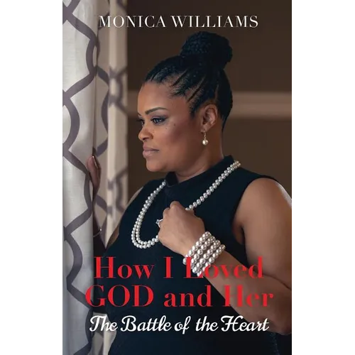 How I Loved GOD and Her: The Battle of the Heart