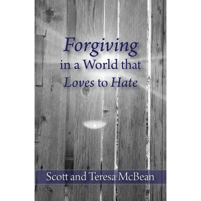 Forgiving in a World that Loves to Hate - Paperback