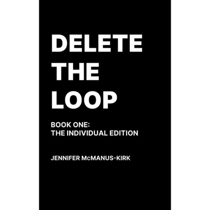 Delete the Loop (Book One: The Individual Edition) - Hardcover
