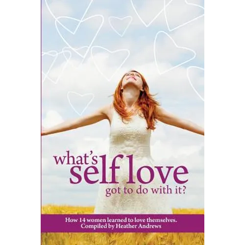 Follow It Thru: What's Self-Love Got to Do with It?