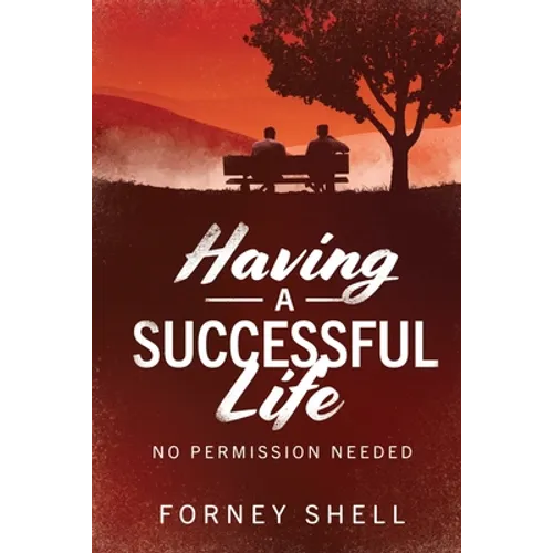 Having a Successful Life: No Permission Needed