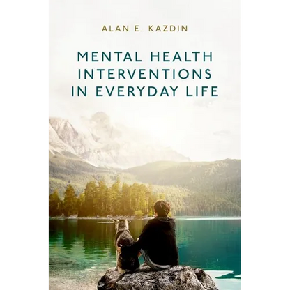 Mental Health Interventions in Everyday Life: Beyond Psychotherapy to Reduce Symptoms of Mental Disorders and Improve Wellbeing - Paperback