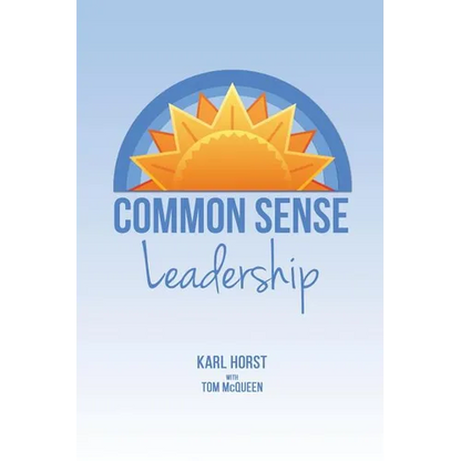 Common Sense Leadership - Paperback