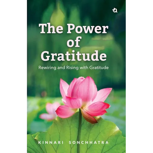 The Power of Gratitude: Rewiring and Rising with Gratitude