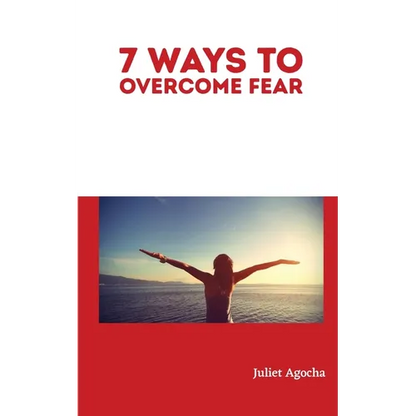 7 Ways to Overcome Fear - Paperback
