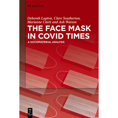 The Face Mask in Covid Times: A Sociomaterial Analysis