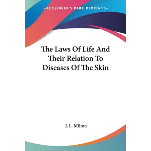 The Laws Of Life And Their Relation To Diseases Of The Skin