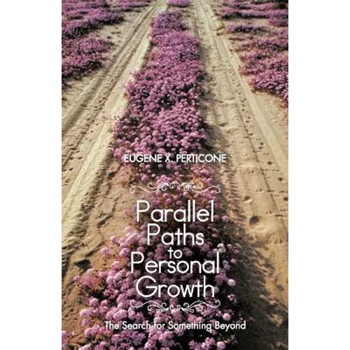 Parallel Paths to Personal Growth: The Search for Something Beyond