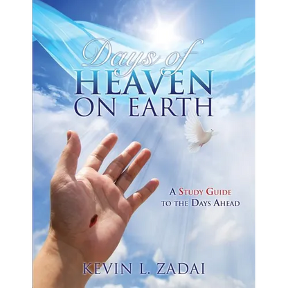 Days of Heaven on Earth: A Study Guide to the Days Ahead