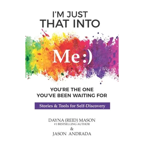 I'm Just That Into Me: You're The One You've Been Waiting For