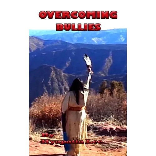 Overcoming Bullies: The Third Step on the Native Strength Path