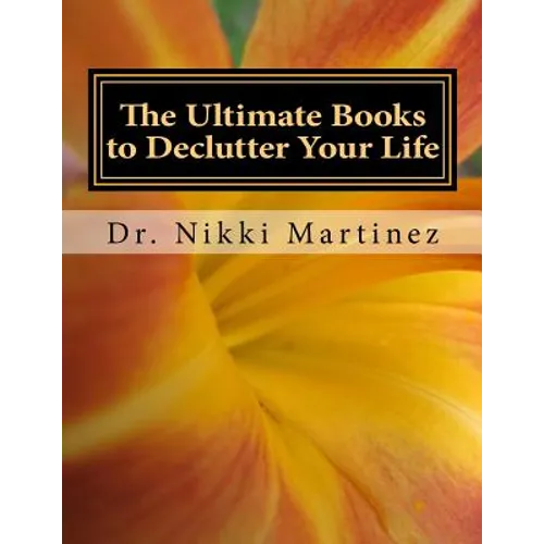 The Ultimate Books to Declutter Your Life: Family, Moving and Selling, Safety, and Funeral Planning
