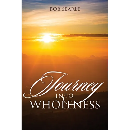 Journey Into Wholeness