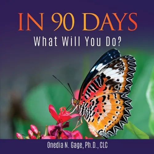 In 90 Days: What Will You Do?: What Will You Do?