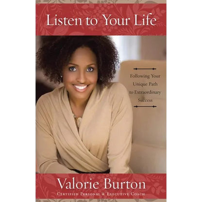Listen to Your Life: Following Your Unique Path to Extraordinary Success - Paperback