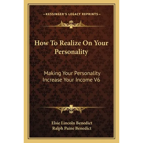 How To Realize On Your Personality: Making Your Personality Increase Your Income V6