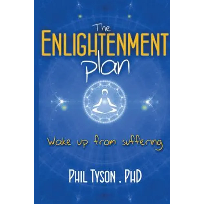 The Enlightenment Plan: Beat Stress, Anxiety and Depression with CBT, Meditation and Mindfulness - Paperback