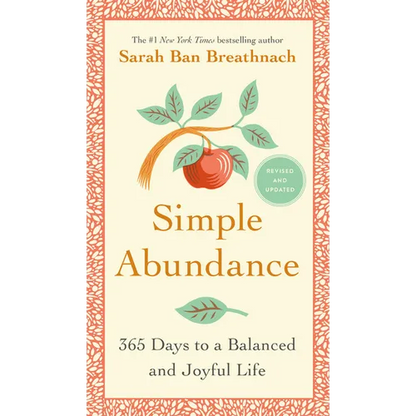 Simple Abundance: 365 Days to a Balanced and Joyful Life