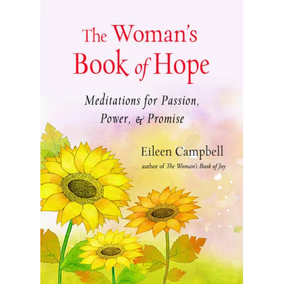 The Woman's Book of Hope: Meditations for Passion, Power, and Promise (10 Minute Meditation Book, Practical Mindfulness for Hope, for Fans of Hello Be - Paperback