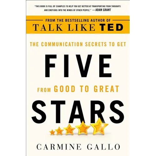 Five Stars: The Communication Secrets to Get from Good to Great