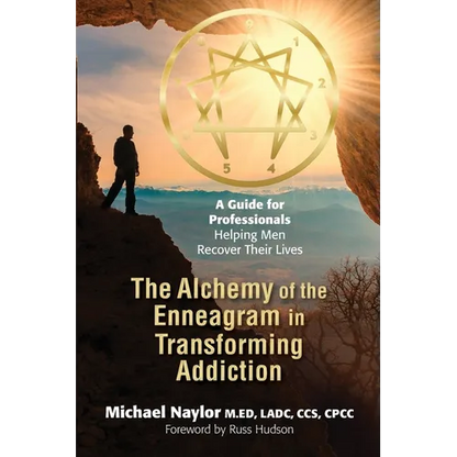 The Alchemy of the Enneagram in Transforming Addiction - Paperback
