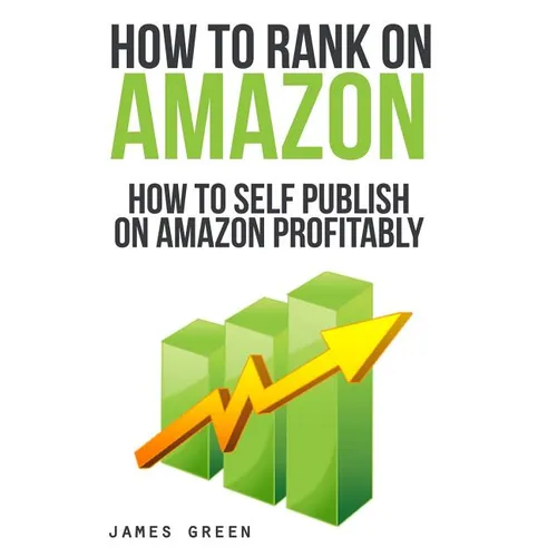 How to Self Publish on Amazon Profitably: How to Rank on Amazon - Paperback