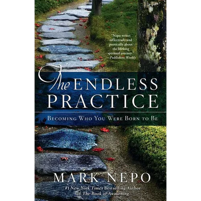 The Endless Practice: Becoming Who You Were Born to Be - Paperback