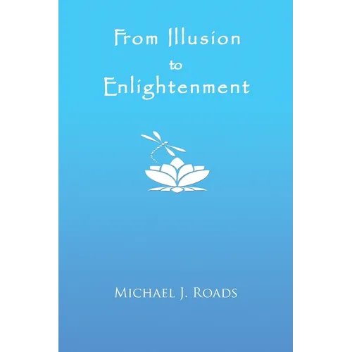 From Illusion to Enlightenment