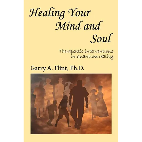 Healing Your Mind and Soul: Therapeutic Interventions in Quantum Reality