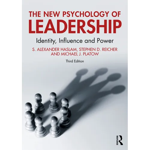 The New Psychology of Leadership: Identity, Influence and Power