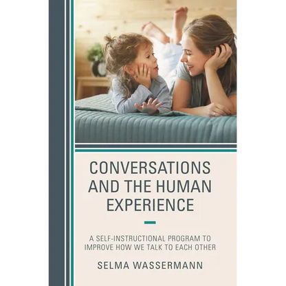 Conversations and the Human Experience: A Self-Instructional Program to Improve How We Talk to Each Other - Hardcover