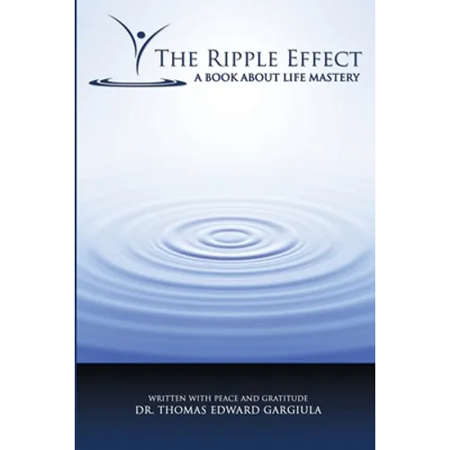 The Ripple Effect: A Book About Mastery