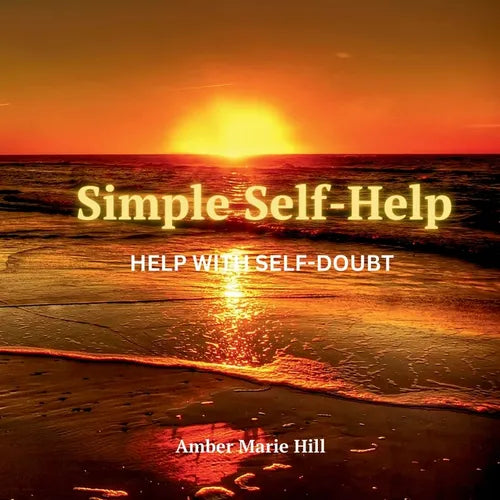 Simple Self-Help: Help With Self Doubt: A Self-Help Book About Self Doubt - Paperback