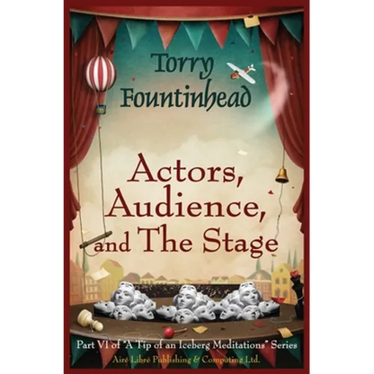 Actors, Audience, and The Stage