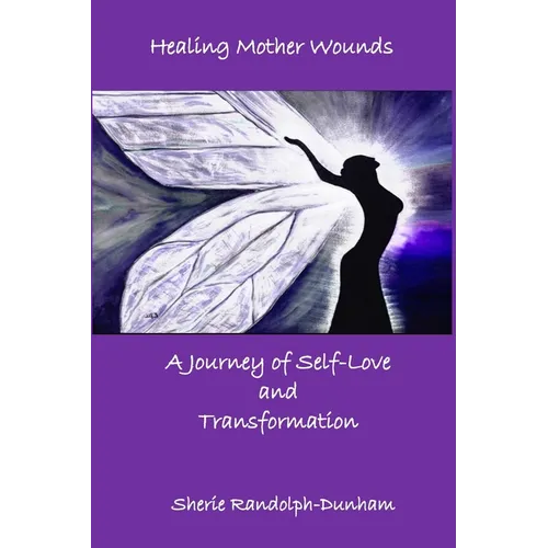 Healing Mother Wounds: A Journey of Self-Love and Transformation