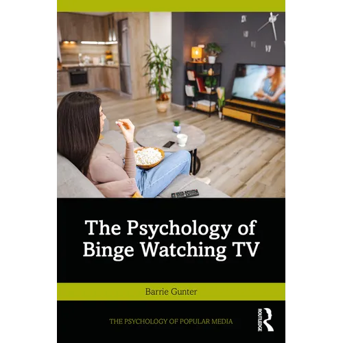 The Psychology of Binge Watching TV