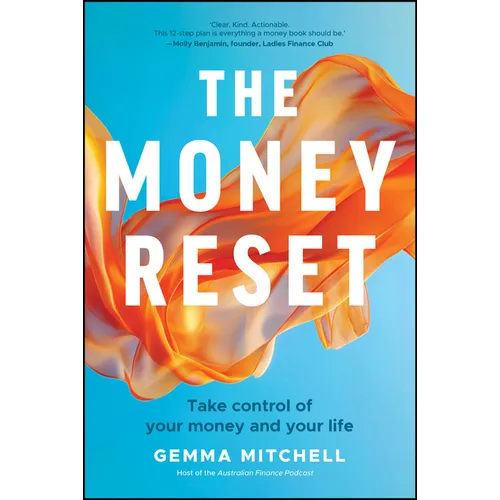 The Money Reset: Take Control of Your Money and Your Life
