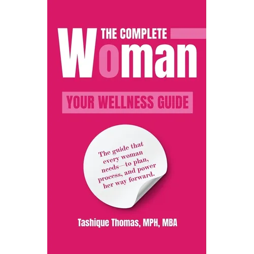 The Complete Woman: Your Wellness Guide