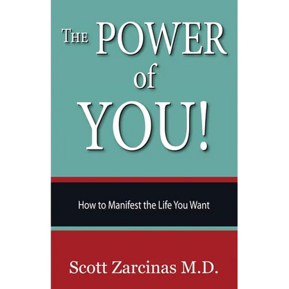 The Power of YOU!: How to Manifest the Life You Want