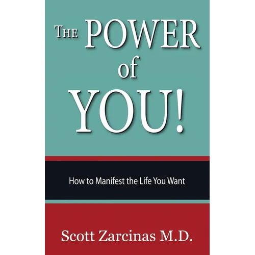The Power of YOU!: How to Manifest the Life You Want - Paperback