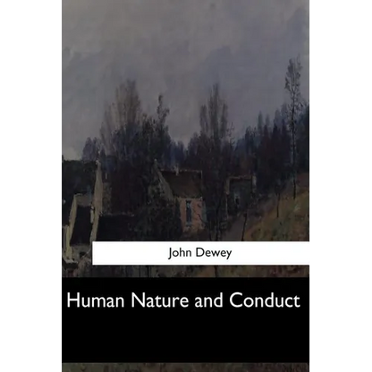 Human Nature and Conduct
