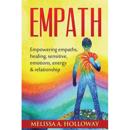 Empath: Empowering empaths, healing, sensitive emotions, energy & relationships - Paperback