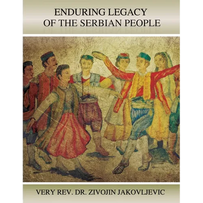 Enduring Legacy of the Serbian People - Paperback