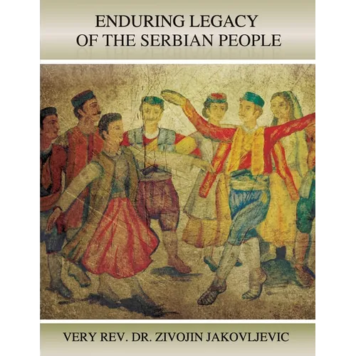 Enduring Legacy of the Serbian People - Paperback